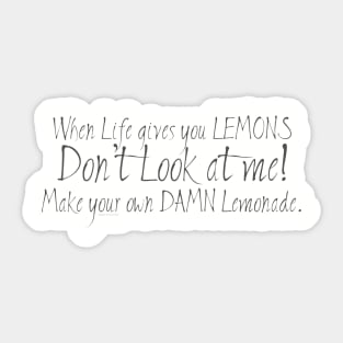 When Life Gives you Lemons. Sticker